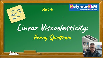 Linear Viscoelasticity - Part 4 - Prony Spectrum