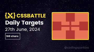 CSS Battle Daily Targets | 27 June 2024 | Solution