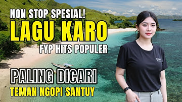 BIKIN NAGIH‼️LAGU KARO HITS TERPOPULER PALING BANYAK DIPUTAR | #lagukaroterpopuler #lagukaroviral