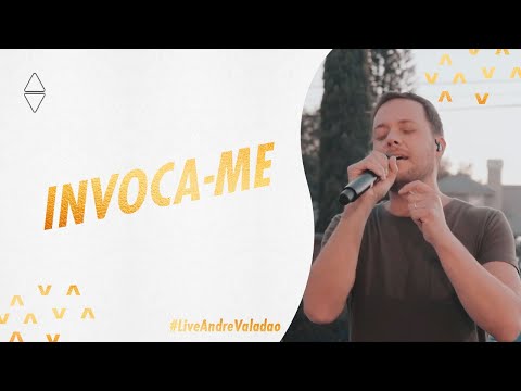 André Valadão - Invoca-Me (Live)