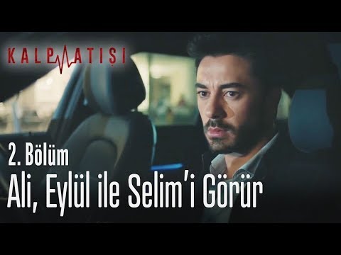 Ali, Eylül ile Selim'i görür - Kalp Atışı 2. Bölüm