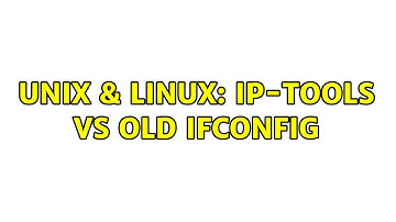 Unix & Linux: ip-tools vs old ifconfig (2 Solutions!!)