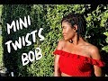 THE BEST MINI TWISTS BOB: only your beautiful hair needed