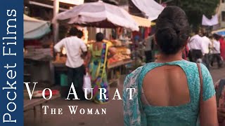 The Woman (Vo Aurat) - A Housewife's Story | Hindi Short Film