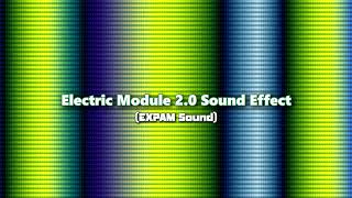 Electric Module 2.0 Sound Effect