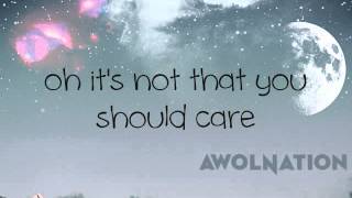 Not Your Fault - AWOLNATION (w/ Lyrics)