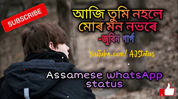 Assamese Sad Whatsapp Status ||Aji Tumi nohole -Zubeen Garg ||AJStatus