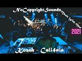 Kozah - Cali4nia NCS 2021 Release // No Copyright