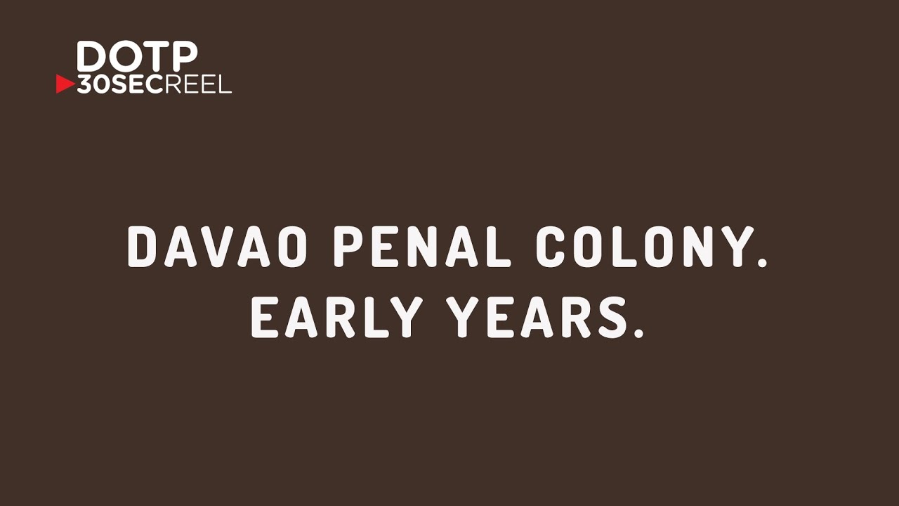 Davao Penal Colony: Early Years.