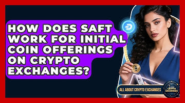 How Does SAFT Work For Initial Coin Offerings On Crypto Exchanges? - All About Crypto Exchanges