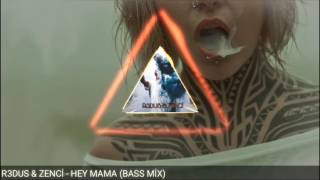 R3Dus & Zenci̇ - Hey Mama B Mi̇x