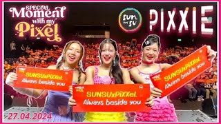 [PiXXiE x SunSu] | Special Moment With My Pixel 🤍💋 | @LIDO Connect Hall 2 | 27.04.2024