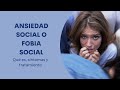 Ansiedad social (fobia social): síntomas, causas y tratamiento explicado por una psiquiatra