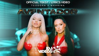 TEODORA X MAHRINA - AVENTADOR - OFFICIAL TEKST VIDEO