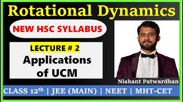 Rotational Dynamics (Lecture 2) | New Maharashtra State Board Syllabus | MHTCET | JEE | NEET
