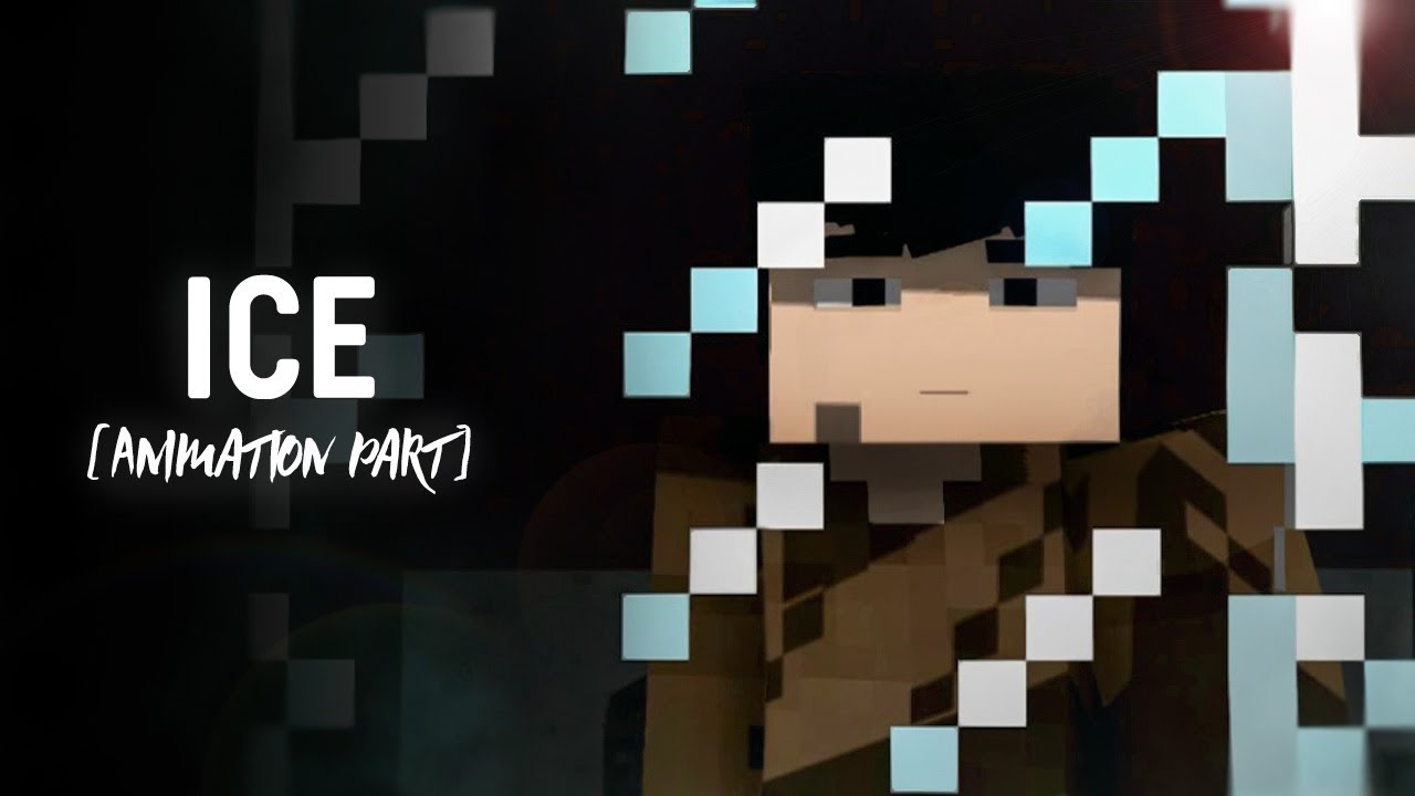 [WIP] ICE (minecraft animation) - YouTube