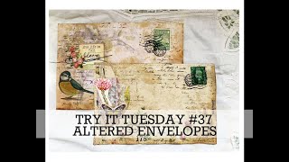 TRY IT TUESDAY #37 Altered Envelopes