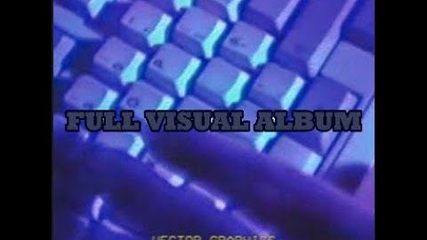 VECTOR GRAPHICS  - DESTINE (FULL VISUAL ALBUM)