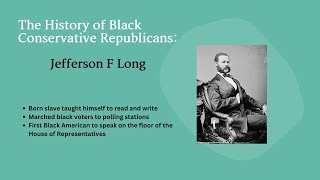 The History of Black Conservative Republicans: Jefferson Long