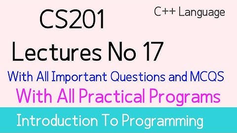 cs201 lecture 17| cs201 short lecture 17| cs201 short lectures | by Muhammad Saqib