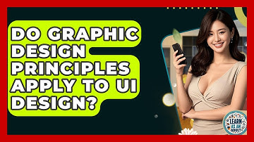 Do Graphic Design Principles Apply To UI Design? - Learn As An Adult