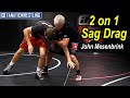 2 on 1 sag drag wrestling move by john mesenbrink