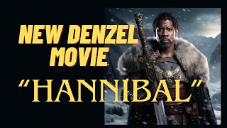 New Denzel movie: 'HANNIBAL THE CONQUEROR' #denzelwashington  #sigma #gladiator2 #alpha
