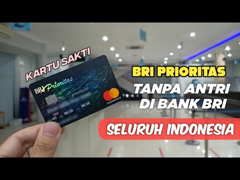 Cara Mendapatkan Kartu Bri Prioritas | Kartu Sakti Bank Bri