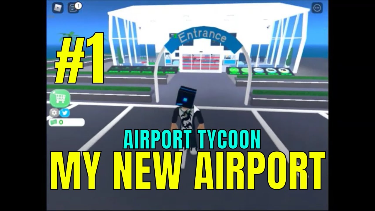 STARTING UP MY AIRPORT [AIRPORT TYCOON ROBLOX] 1 YouTube