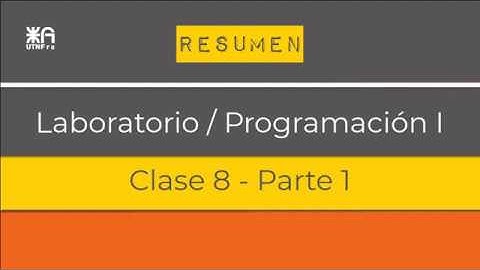 Laboratorio / Programación - Clase 8 - Parte I