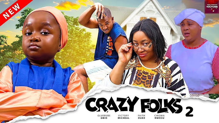 CRAZY FOLKS 2 (New Movie) Ebube Obi, Chioma Nwosu, Uju Okoli Latest 2024 Nollywood Movie