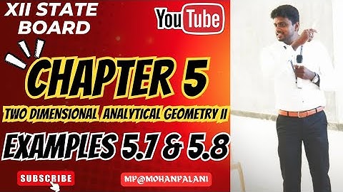 12th State Mathematics| Chapter 5- Two dimensional analytical geometry-II| Examples 5.7&5.8|In Tamil