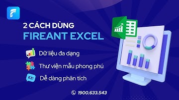 2 cách sử dụng FIREANT EXCEL để đầu tư hiệu quả, bạn đã biết chưa?