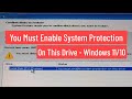 You Must Enable System Protection On This Drive - Windows 11/10 System Restore Fix