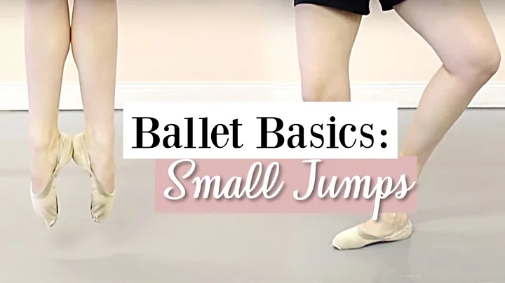 Ballet Basics: Small Jumps | Kathryn Morgan