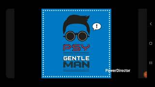 PSY Gentleman Mixed With Vocals Only And Karaoke With Background Vocals
