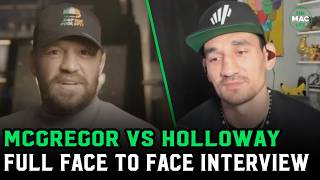 Conor McGregor vs. Max Holloway: FULL Face 2 Face (8 Minute Version)