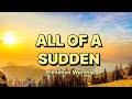 All Of A Sudden - Elevation Worship ( feat. Tiffany Hudson & Chris Brown ) [ Lyrics ]