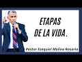 Etapas de la vida #1113 | Ezequiel Molina Rosario | Predicas Cristianas en audio