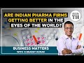 Are indian pharma firms getting better in the eyes of the world  business matters  the hindu