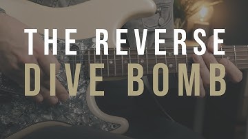 Whammy Bar Techniques Part 2 - The Reverse Dive Bomb 💣