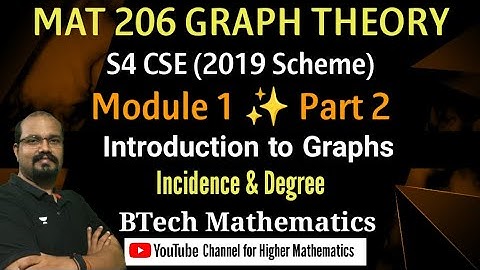 Incidence & Degree | Module 1 (Part 2) | MAT 206 Graph Theory | S4 CSE (2019 Scheme) KTU BTech