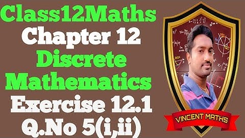 12th Maths | Exercise 12.1 Q.No 5 | Chapter 12 | Discrete Mathematics | Vincent Maths |