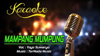 Karaoke MAMPANG MUMPUNG - Yoyo Suwaryo