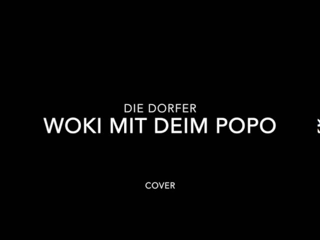 Die Dorfer - Woki mit deim Popo