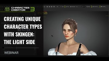 [Webinar] Creating Unique Character Types with SkinGen: The Light Side