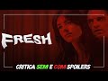 FRESH, um filme de bom gosto 😏 (ou não)  | Filme de Terror 2022 | Hulu | Star+