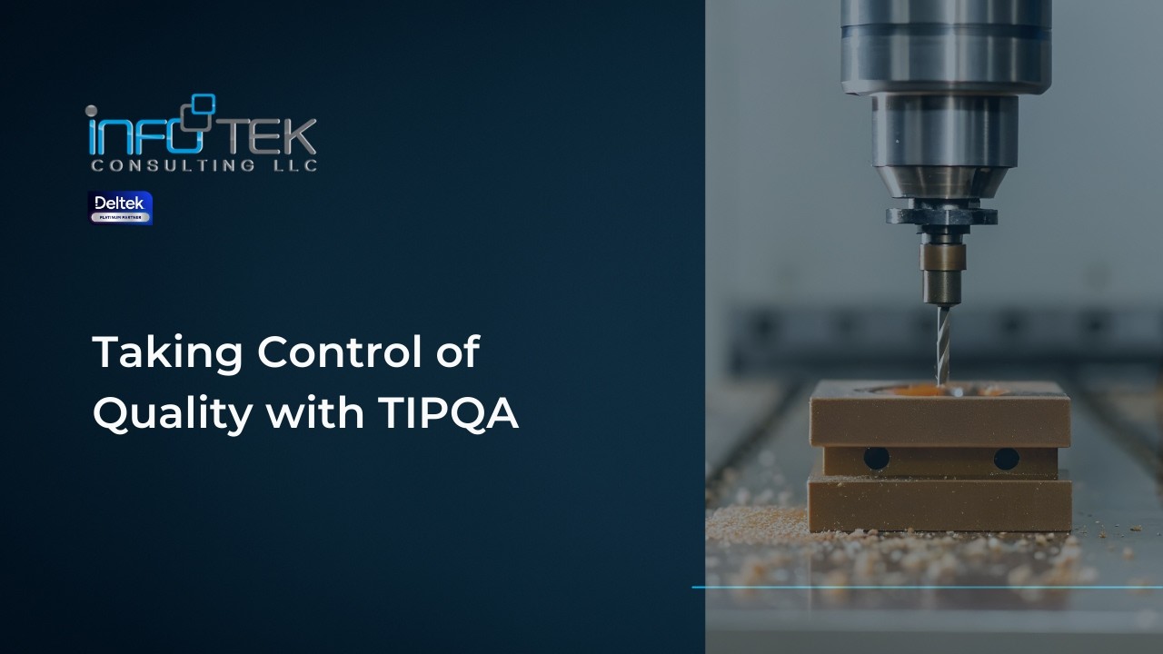 Taking Control of Quality with TIPQA | GovCon Manufacturing Webinar