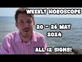 All 12 signs 20  26 may 2024 your weekly horoscope with gregory scott