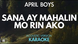April Boys - Sana Ay Mahalin Mo Rin Ako (Karaoke/Acoustic Version)